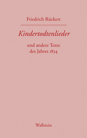 Buchcover Kindertodtenlieder | Friedrich Rückert | EAN 9783835300705 | ISBN 3-8353-0070-9 | ISBN 978-3-8353-0070-5