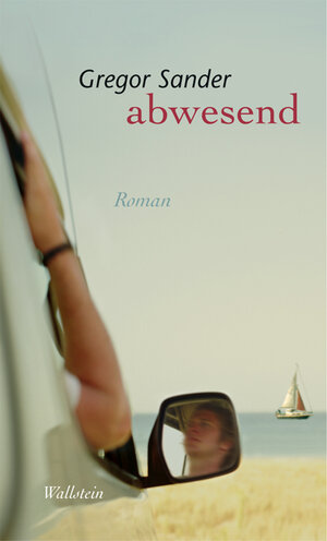 Buchcover Abwesend | Gregor Sander | EAN 9783835301436 | ISBN 3-8353-0143-8 | ISBN 978-3-8353-0143-6