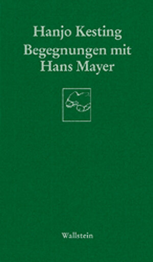Buchcover Begegnungen mit Hans Mayer | Hanjo Kesting | EAN 9783835301917 | ISBN 3-8353-0191-8 | ISBN 978-3-8353-0191-7