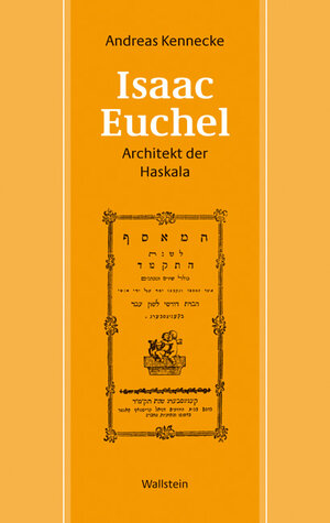 Buchcover Isaac Euchel - Architekt der Haskala | Andreas Kennecke | EAN 9783835302006 | ISBN 3-8353-0200-0 | ISBN 978-3-8353-0200-6