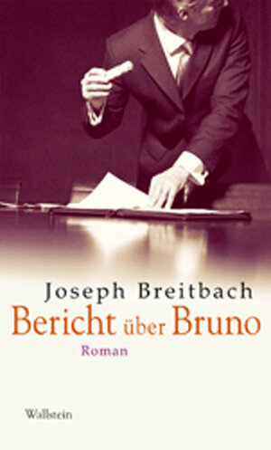 Buchcover Bericht über Bruno | Joseph Breitbach | EAN 9783835304949 | ISBN 3-8353-0494-1 | ISBN 978-3-8353-0494-9