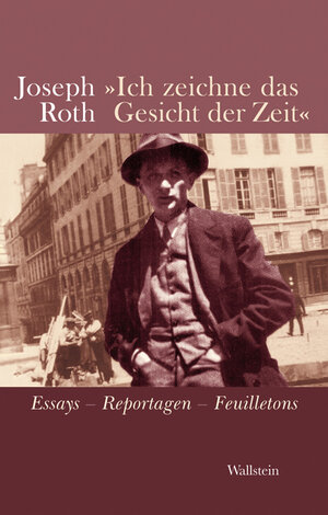 Buchcover »Ich zeichne das Gesicht der Zeit« | Joseph Roth | EAN 9783835305854 | ISBN 3-8353-0585-9 | ISBN 978-3-8353-0585-4