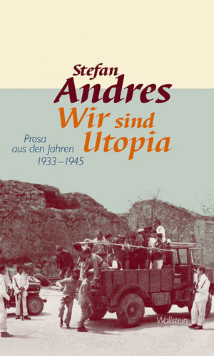 Buchcover Wir sind Utopia | Stefan Andres | EAN 9783835305861 | ISBN 3-8353-0586-7 | ISBN 978-3-8353-0586-1