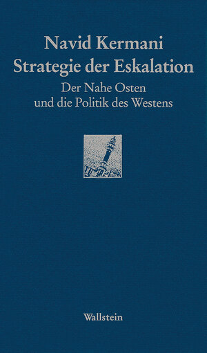 Buchcover Strategie der Eskalation | Navid Kermani | EAN 9783835307018 | ISBN 3-8353-0701-0 | ISBN 978-3-8353-0701-8