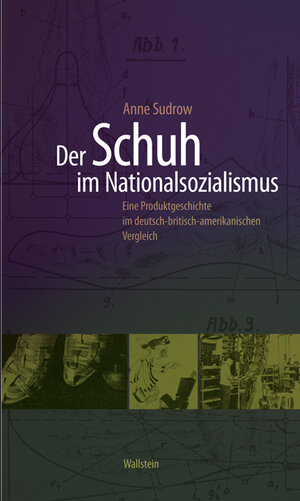Buchcover Der Schuh im Nationalsozialismus | Anne Sudrow | EAN 9783835307933 | ISBN 3-8353-0793-2 | ISBN 978-3-8353-0793-3