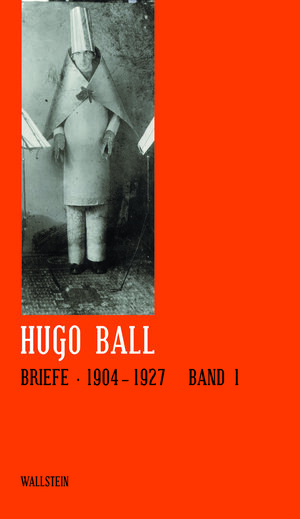 Buchcover Werkausgabe: Sämtliche Werke und Briefe | Hugo Ball | EAN 9783835308510 | ISBN 3-8353-0851-3 | ISBN 978-3-8353-0851-0