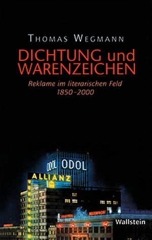 Buchcover Dichtung und Warenzeichen | Thomas Wegmann | EAN 9783835309081 | ISBN 3-8353-0908-0 | ISBN 978-3-8353-0908-1