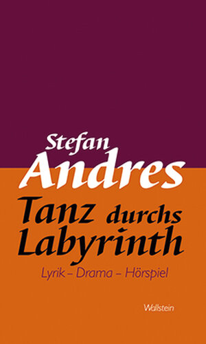 Buchcover Tanz durchs Labyrinth | Stefan Andres | EAN 9783835309166 | ISBN 3-8353-0916-1 | ISBN 978-3-8353-0916-6