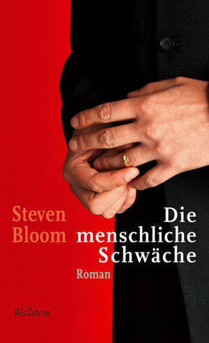 Buchcover Die menschliche Schwäche | Steven Bloom | EAN 9783835309517 | ISBN 3-8353-0951-X | ISBN 978-3-8353-0951-7