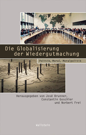 Buchcover Die Globalisierung der Wiedergutmachung | EAN 9783835309814 | ISBN 3-8353-0981-1 | ISBN 978-3-8353-0981-4