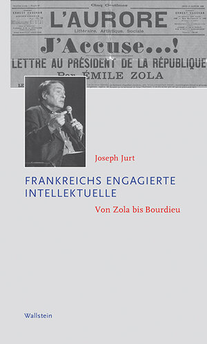 Buchcover Frankreichs engagierte Intellektuelle | Joseph Jurt | EAN 9783835310483 | ISBN 3-8353-1048-8 | ISBN 978-3-8353-1048-3