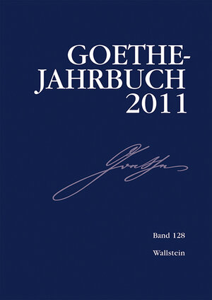 Buchcover Goethe-Jahrbuch 128, 2011  | EAN 9783835311237 | ISBN 3-8353-1123-9 | ISBN 978-3-8353-1123-7