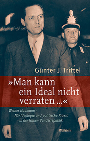 Buchcover »Man kann ein Ideal nicht verraten …« | Günter J. Trittel | EAN 9783835313002 | ISBN 3-8353-1300-2 | ISBN 978-3-8353-1300-2