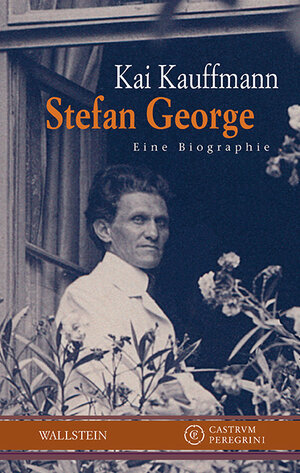 Buchcover Stefan George | Kai Kauffmann | EAN 9783835313897 | ISBN 3-8353-1389-4 | ISBN 978-3-8353-1389-7