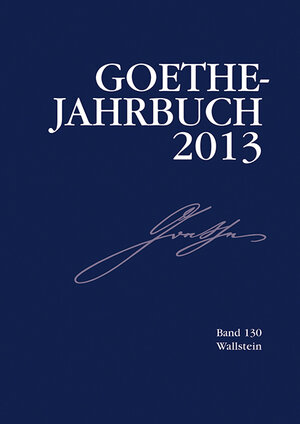 Buchcover Goethe-Jahrbuch 130, 2013  | EAN 9783835314979 | ISBN 3-8353-1497-1 | ISBN 978-3-8353-1497-9