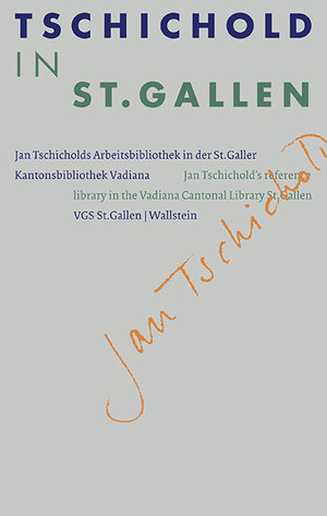 Buchcover Tschichold in St. Gallen | Jost Hochuli | EAN 9783835315907 | ISBN 3-8353-1590-0 | ISBN 978-3-8353-1590-7