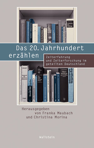 Buchcover Das 20. Jahrhundert erzählen  | EAN 9783835317079 | ISBN 3-8353-1707-5 | ISBN 978-3-8353-1707-9