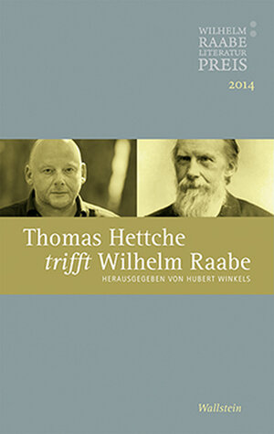 Buchcover Thomas Hettche trifft Wilhelm Raabe  | EAN 9783835317529 | ISBN 3-8353-1752-0 | ISBN 978-3-8353-1752-9