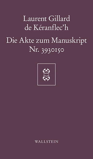 Buchcover Die Akte zum Manuskript Nr. 3930150 | Laurent Gillard de Kéranflec’h | EAN 9783835317741 | ISBN 3-8353-1774-1 | ISBN 978-3-8353-1774-1