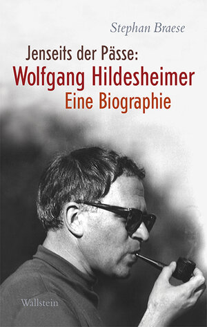 Buchcover Jenseits der Pässe: Wolfgang Hildesheimer | Stephan Braese | EAN 9783835318892 | ISBN 3-8353-1889-6 | ISBN 978-3-8353-1889-2