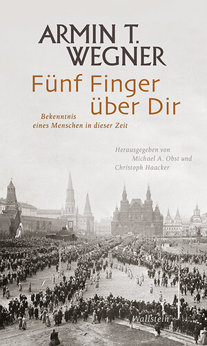 Buchcover Fünf Finger über Dir | Armin T. Wegner | EAN 9783835318946 | ISBN 3-8353-1894-2 | ISBN 978-3-8353-1894-6