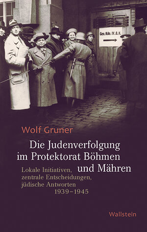 Buchcover Die Judenverfolgung im Protektorat Böhmen und Mähren | Wolf Gruner | EAN 9783835319103 | ISBN 3-8353-1910-8 | ISBN 978-3-8353-1910-3