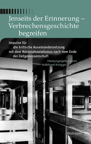 Buchcover Jenseits der Erinnerung - Verbrechensgeschichte begreifen  | EAN 9783835319141 | ISBN 3-8353-1914-0 | ISBN 978-3-8353-1914-1