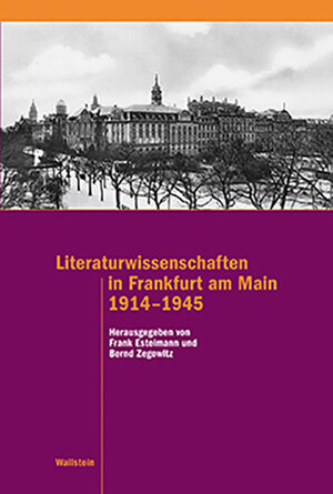 Buchcover Literaturwissenschaften in Frankfurt am Main 1914–1945  | EAN 9783835319936 | ISBN 3-8353-1993-0 | ISBN 978-3-8353-1993-6