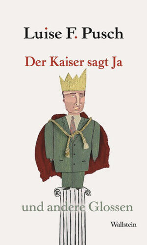 Buchcover Der Kaiser sagt Ja | Luise F. Pusch | EAN 9783835321663 | ISBN 3-8353-2166-8 | ISBN 978-3-8353-2166-3