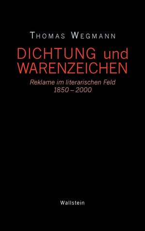Buchcover Dichtung und Warenzeichen | Thomas Wegmann | EAN 9783835321793 | ISBN 3-8353-2179-X | ISBN 978-3-8353-2179-3