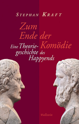 Buchcover Zum Ende der Komödie | Stephan Kraft | EAN 9783835321915 | ISBN 3-8353-2191-9 | ISBN 978-3-8353-2191-5