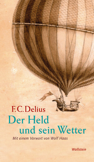 Buchcover Der Held und sein Wetter | Friedrich Christian Delius | EAN 9783835322646 | ISBN 3-8353-2264-8 | ISBN 978-3-8353-2264-6