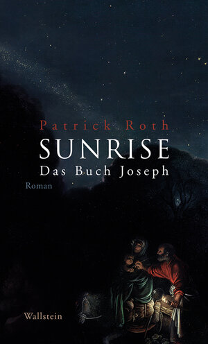 Buchcover SUNRISE | Patrick Roth | EAN 9783835322684 | ISBN 3-8353-2268-0 | ISBN 978-3-8353-2268-4