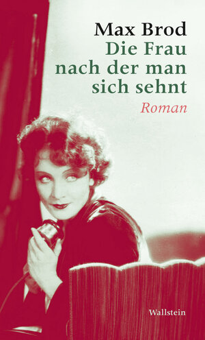 Buchcover Die Frau nach der man sich sehnt | Max Brod | EAN 9783835324527 | ISBN 3-8353-2452-7 | ISBN 978-3-8353-2452-7