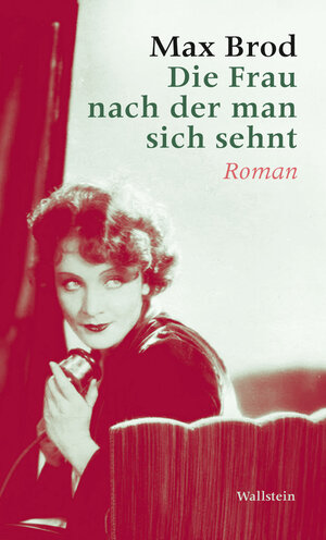 Buchcover Die Frau nach der man sich sehnt | Max Brod | EAN 9783835324534 | ISBN 3-8353-2453-5 | ISBN 978-3-8353-2453-4