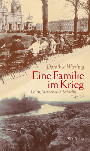 Buchcover Eine Familie im Krieg | Dorothee Wierling | EAN 9783835324633 | ISBN 3-8353-2463-2 | ISBN 978-3-8353-2463-3