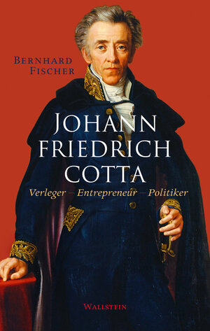 Buchcover Johann Friedrich Cotta | Bernhard Fischer | EAN 9783835325685 | ISBN 3-8353-2568-X | ISBN 978-3-8353-2568-5