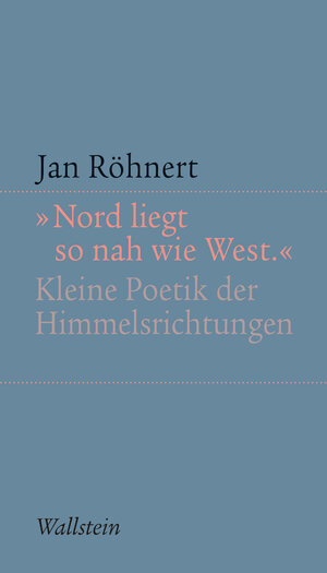 Buchcover »Nord liegt so nah wie West« | Jan Röhnert | EAN 9783835325753 | ISBN 3-8353-2575-2 | ISBN 978-3-8353-2575-3