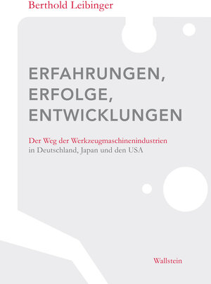 Buchcover Erfahrungen, Erfolge, Entwicklungen | Berthold Leibinger | EAN 9783835327016 | ISBN 3-8353-2701-1 | ISBN 978-3-8353-2701-6