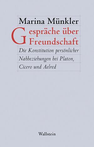 Buchcover Gespräche über Freundschaft | Marina Münkler | EAN 9783835327214 | ISBN 3-8353-2721-6 | ISBN 978-3-8353-2721-4
