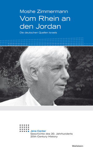 Buchcover Vom Rhein an den Jordan | Moshe Zimmermann | EAN 9783835328297 | ISBN 3-8353-2829-8 | ISBN 978-3-8353-2829-7
