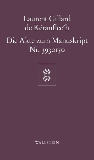 Buchcover Die Akte zum Manuskript Nr. 3930150 | Laurent Gillard de Kéranflec’h | EAN 9783835328860 | ISBN 3-8353-2886-7 | ISBN 978-3-8353-2886-0