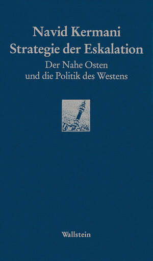 Buchcover Strategie der Eskalation | Navid Kermani | EAN 9783835328938 | ISBN 3-8353-2893-X | ISBN 978-3-8353-2893-8