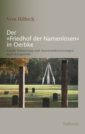 Buchcover Der »Friedhof der Namenlosen« in Oerbke | Vera Hilbich | EAN 9783835330153 | ISBN 3-8353-3015-2 | ISBN 978-3-8353-3015-3