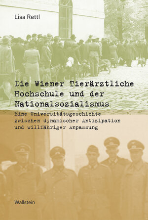 Buchcover Die Wiener Tierärztliche Hochschule und der Nationalsozialismus | Lisa Rettl | EAN 9783835334595 | ISBN 3-8353-3459-X | ISBN 978-3-8353-3459-5