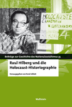 Buchcover Raul Hilberg und die Holocaust-Historiographie  | EAN 9783835335301 | ISBN 3-8353-3530-8 | ISBN 978-3-8353-3530-1