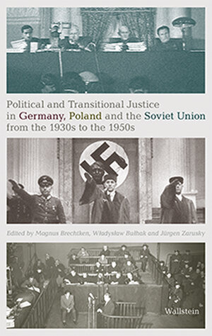 Buchcover Political and Transitional Justice in Germany, Poland and the Soviet Union from the 1930s to the 1950s  | EAN 9783835335615 | ISBN 3-8353-3561-8 | ISBN 978-3-8353-3561-5