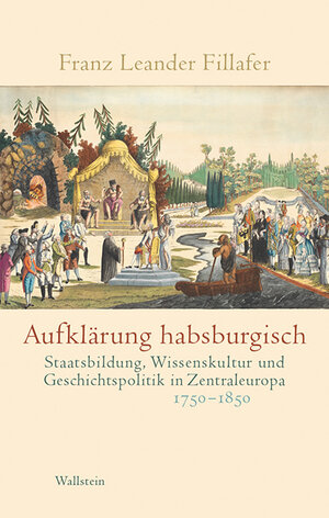 Buchcover Aufklärung habsburgisch | Franz Leander Fillafer | EAN 9783835337459 | ISBN 3-8353-3745-9 | ISBN 978-3-8353-3745-9