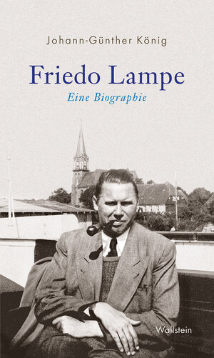 Buchcover Friedo Lampe | Johann-Günther König | EAN 9783835337541 | ISBN 3-8353-3754-8 | ISBN 978-3-8353-3754-1