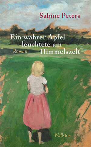 Buchcover Ein wahrer Apfel leuchtete am Himmelszelt | Sabine Peters | EAN 9783835338487 | ISBN 3-8353-3848-X | ISBN 978-3-8353-3848-7
